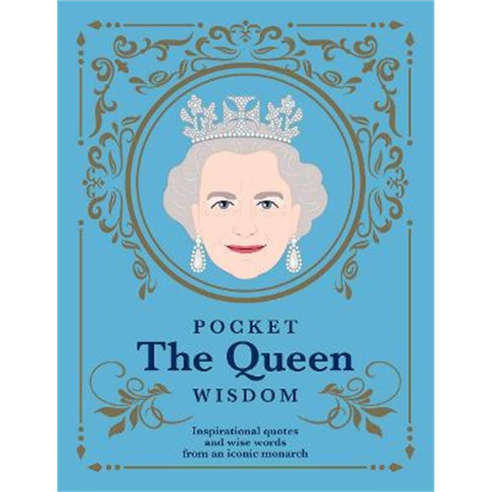 Pocket The Queen Wisdom: Inspirational Quotes and Wise Words From an Iconic Monarch (Hardback) - Hardie Grant Books